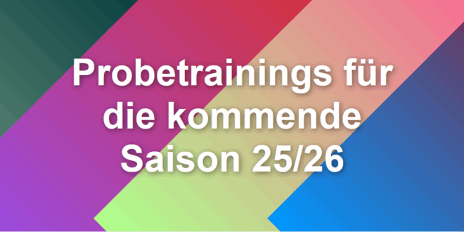 Probetrainings für die kommende Saison 25/26